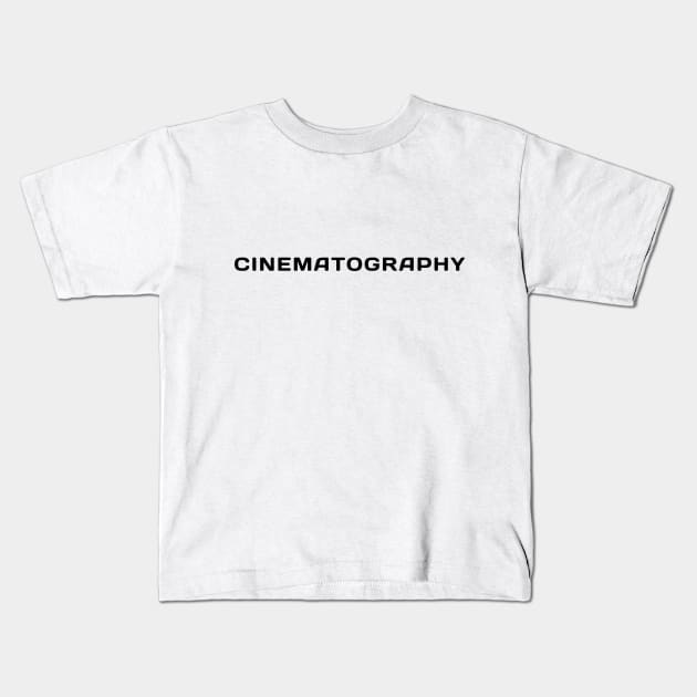 Cinematography Kids T-Shirt by PallKris